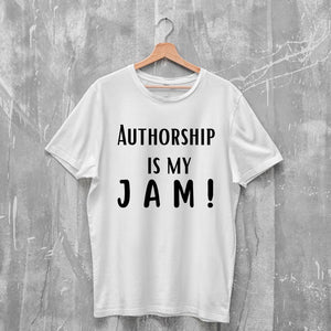 Authorship is my Jam T-shirt